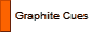 Graphite Cues